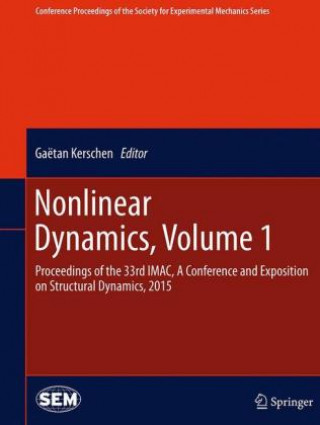 Kniha Nonlinear Dynamics, Volume 1 Gaëtan Kerschen