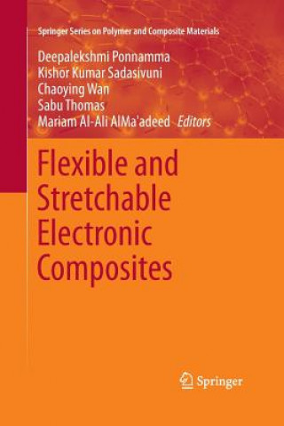 Kniha Flexible and Stretchable Electronic Composites Mariam Al-Ali AlMa'adeed
