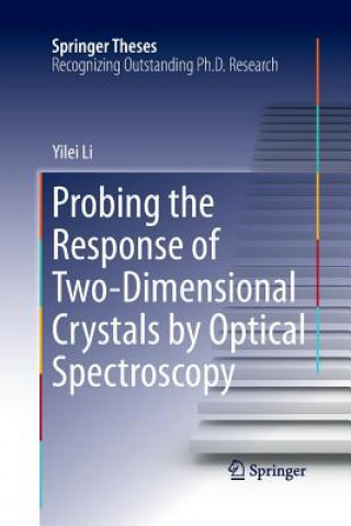 Kniha Probing the Response of Two-Dimensional Crystals by Optical Spectroscopy Yilei Li