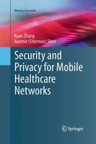 Könyv Security and Privacy for Mobile Healthcare Networks Xuemin (Sherman) Shen