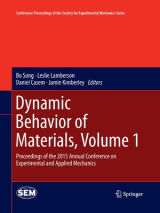 Könyv Dynamic Behavior of Materials, Volume 1 Daniel Casem