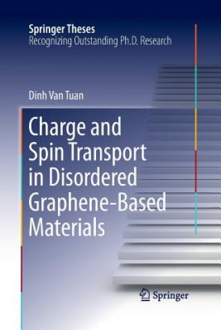 Kniha Charge and Spin Transport in Disordered Graphene-Based Materials Dinh van Tuan