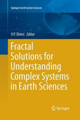 Книга Fractal Solutions for Understanding Complex Systems in Earth Sciences V. P. Dimri