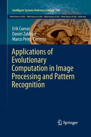 Knjiga Applications of Evolutionary Computation in Image Processing and Pattern Recognition Erik Cuevas