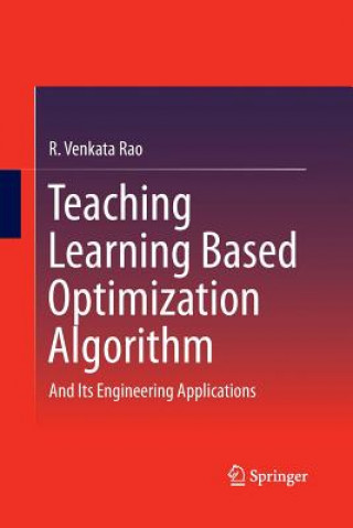 Kniha Teaching Learning Based Optimization Algorithm R. Venkata Rao