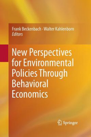 Kniha New Perspectives for Environmental Policies Through Behavioral Economics Frank Beckenbach