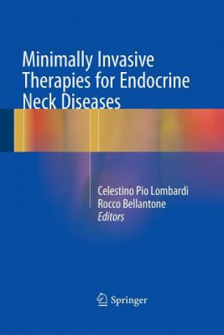 Kniha Minimally Invasive Therapies for Endocrine Neck Diseases Rocco Bellantone