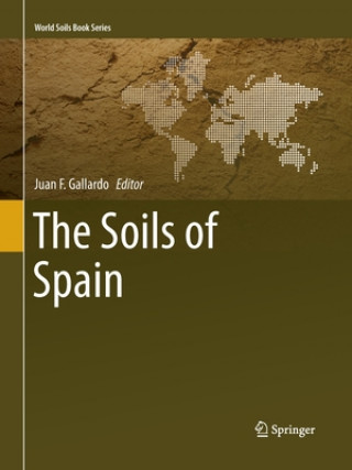 Kniha Soils of Spain Juan F. Gallardo