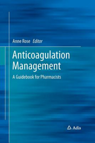 Книга Anticoagulation Management Anne Rose