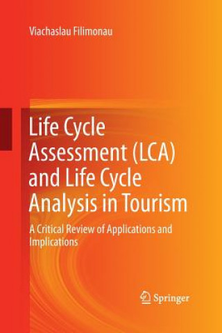 Książka Life Cycle Assessment (LCA) and Life Cycle Analysis in Tourism Viachaslau Filimonau