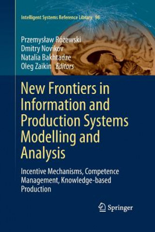 Kniha New Frontiers in Information and Production Systems Modelling and Analysis Natalia Bakhtadze