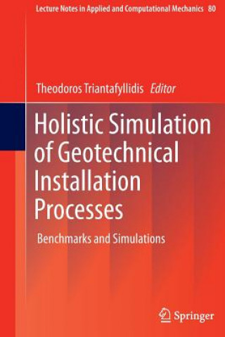 Livre Holistic Simulation of Geotechnical Installation Processes Theodoros Triantafyllidis