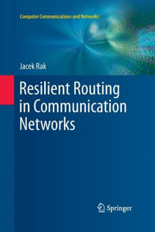 Carte Resilient Routing in Communication Networks Jacek Rak