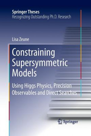 Knjiga Constraining Supersymmetric Models Lisa Zeune