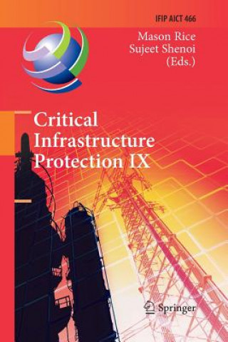 Kniha Critical Infrastructure Protection IX Mason Rice