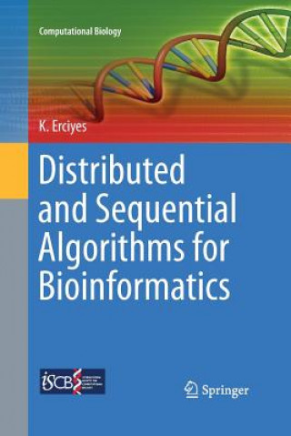 Kniha Distributed and Sequential Algorithms for Bioinformatics Kayhan Erciyes
