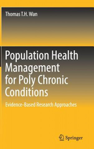 Kniha Population Health Management for Poly Chronic Conditions Thomas T. H. Wan
