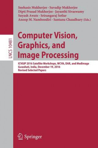 Kniha Computer Vision, Graphics, and Image Processing Snehasis Mukherjee