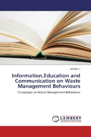 Kniha Information,Education and Communication on Waste Management Behaviours Job Barini