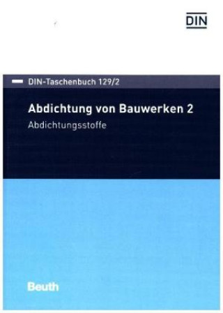 Kniha Abdichtung von Bauwerken 2 DIN e.V.