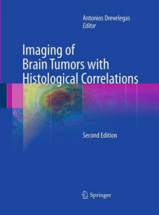 Buch Imaging of Brain Tumors with Histological Correlations Antonios Drevelegas