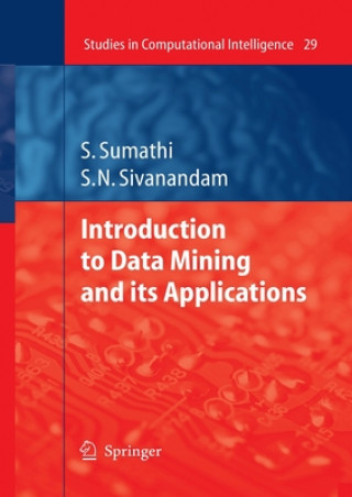 Carte Introduction to Data Mining and its Applications S. N. Sivanandam