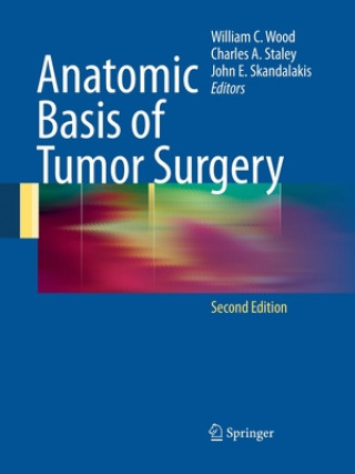 Carte Anatomic Basis of Tumor Surgery John E. Skandalakis