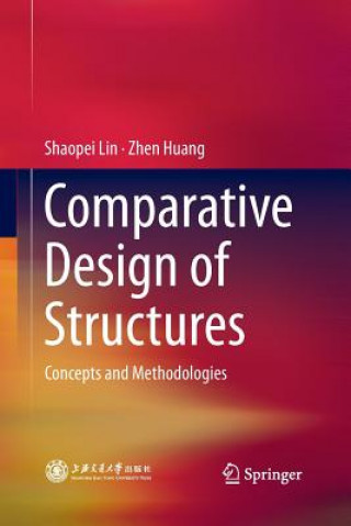 Carte Comparative Design of Structures Zhen Huang