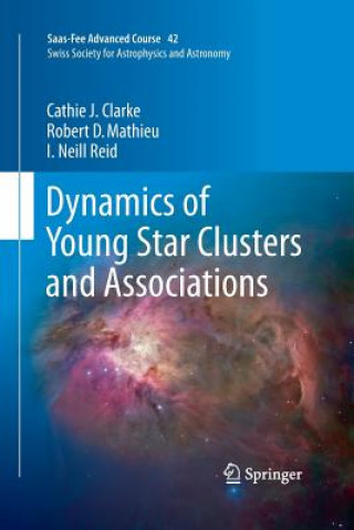 Kniha Dynamics of Young Star Clusters and Associations Cathie Clarke