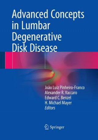 Carte Advanced Concepts in Lumbar Degenerative Disk Disease Edward C. Benzel