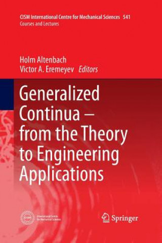 Kniha Generalized Continua - from the Theory to Engineering Applications Holm Altenbach