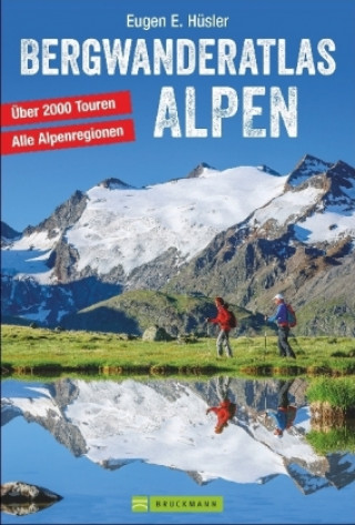 Kniha Bergwanderatlas Alpen Eugen E. Hüsler
