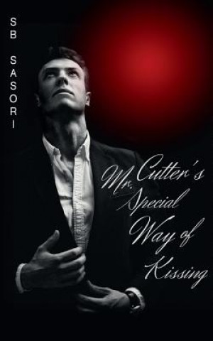Knjiga Mr. Cutter's Special Way of Kissing S B Sasori