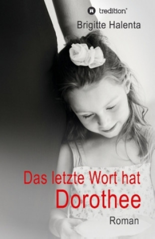 Книга Das letzte Wort hat Dorothee Brigitte Halenta