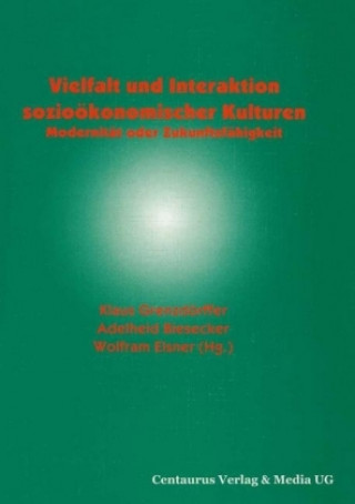 Książka Vielfalt und Interaktion sozioökonomischer Kulturen Adelheid Biesecker