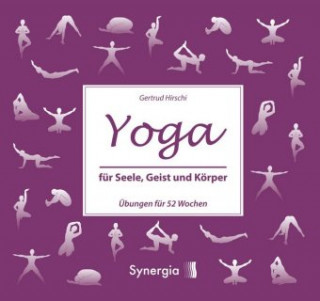 Kniha Yoga für Seele, Geist und Körper Gertrud Hirschi