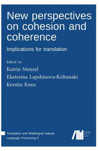 Carte New perspectives on cohesion and coherence Katrin Menzel