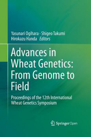 Kniha Advances in Wheat Genetics: From Genome to Field Hirokazu Handa