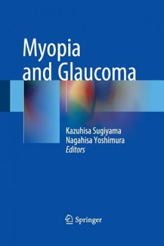 Kniha Myopia and Glaucoma Kazuhisa Sugiyama