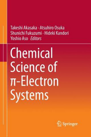 Kniha Chemical Science of  -Electron Systems Takeshi Akasaka