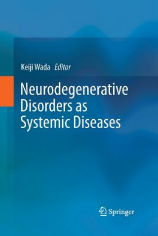 Buch Neurodegenerative Disorders as Systemic Diseases Keiji Wada