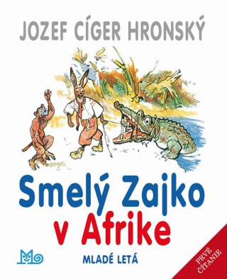 Kniha Smelý Zajko v Afrike Jozef Cíger Hronský