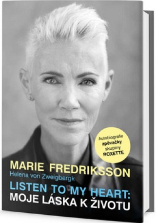 Carte Listen to my Heart Moje láska k životu Marie Fredriksson