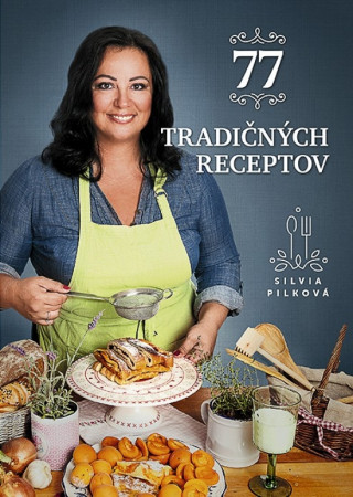 Книга 77 tradičných receptov Silvia Pilková