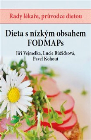 Kniha Dieta s nízkým obsahem FOODMAPs Jiří Vejmelka