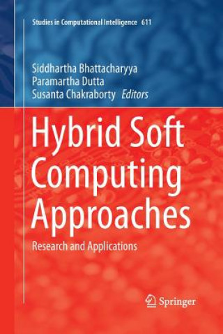 Könyv Hybrid Soft Computing Approaches Siddhartha Bhattacharyya