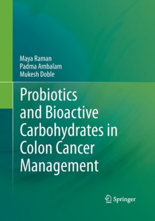 Książka Probiotics and Bioactive Carbohydrates in Colon Cancer Management Padma Ambalam