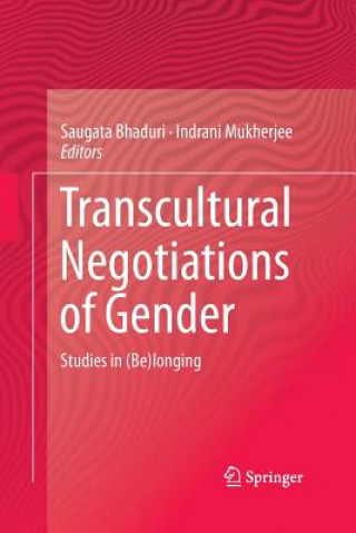 Carte Transcultural Negotiations of Gender Saugata Bhaduri