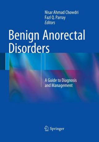 Könyv Benign Anorectal Disorders Nisar Ahmad Chowdri