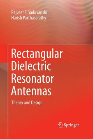 Kniha Rectangular Dielectric Resonator Antennas Harish Parthasarathy